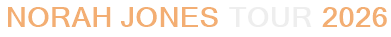 Norah Jones Tour 2026